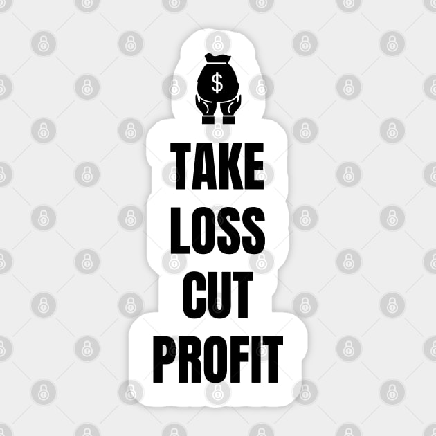 Take Loss Cut Profit Light Sticker by Trader Shirts